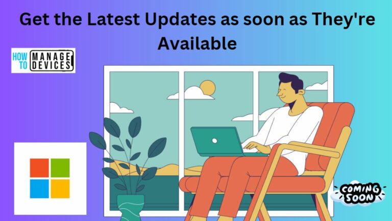 Windows Updates New Feature Get the Latest Updates as soon as They're Available