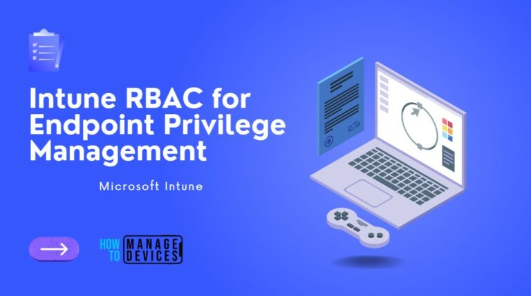 Intune Role-based Access Controls for Endpoint Privilege Management