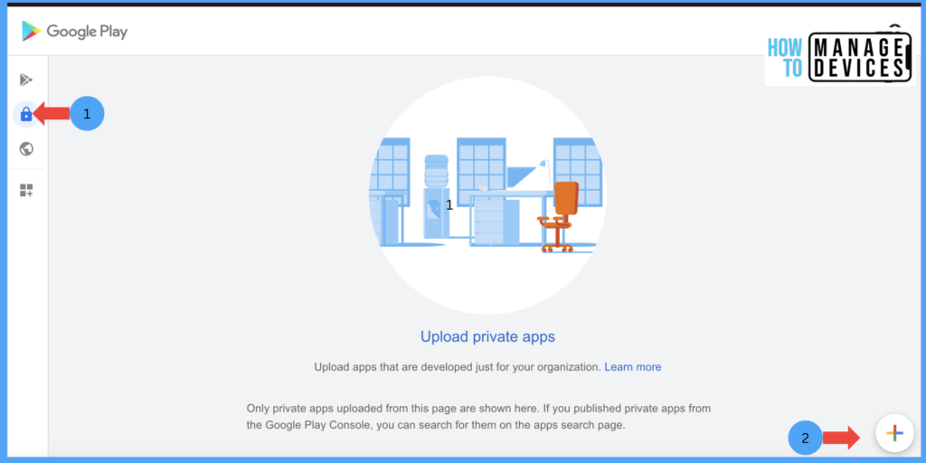 Best Guide to Deploy Private Apps/Line of Business Apps to Android Devices in Intune 2 Deploy Private Apps/Line of Business Apps to Android Devices in Intune Fig: 2