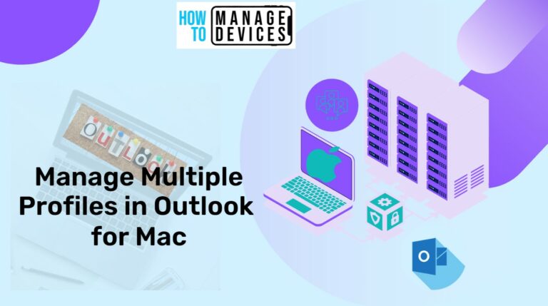 Easy method to Manage Multiple Profiles in Outlook for Mac