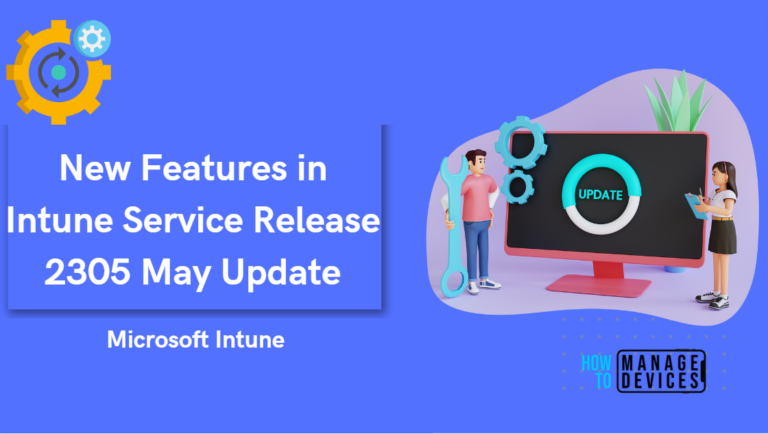New Features in Intune Service Release 2305 May Update