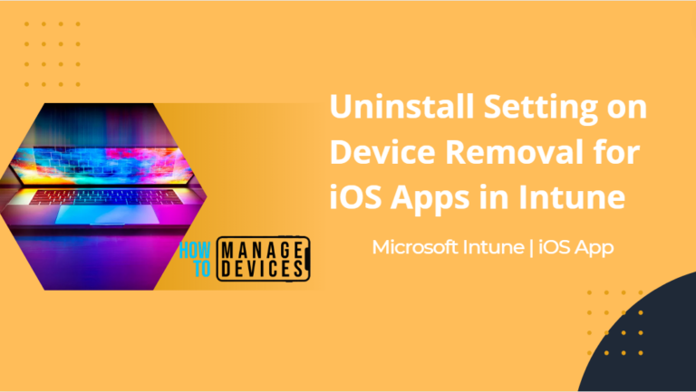 Uninstall Setting on Device Removal for iOS Apps in Intune
