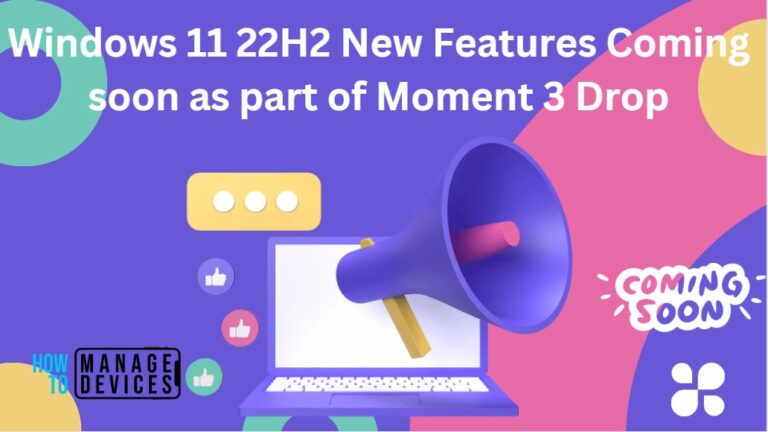 Windows 11 22H2 New Features Coming soon as part of Moment 3 Drop