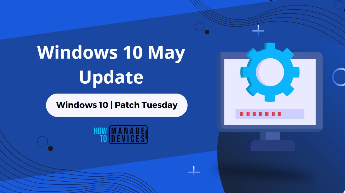 Windows 10 KB5026361 May Patch Tuesday 2023 HTMD Blog