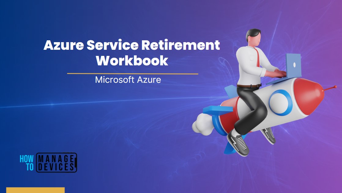 Azure Service Retirement Workbook