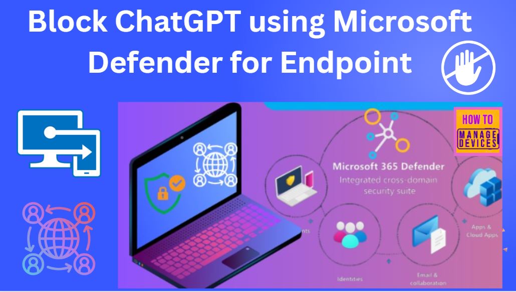 Block ChatGPT Using Microsoft Defender For Endpoint HTMD Blog