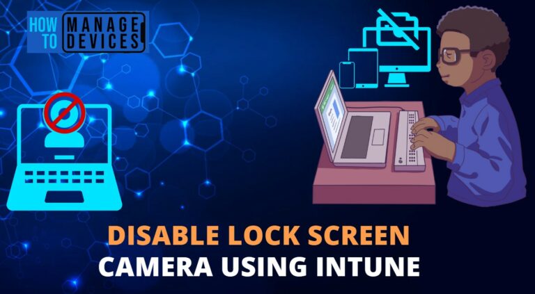Disable Lock Screen Camera Policy using Intune