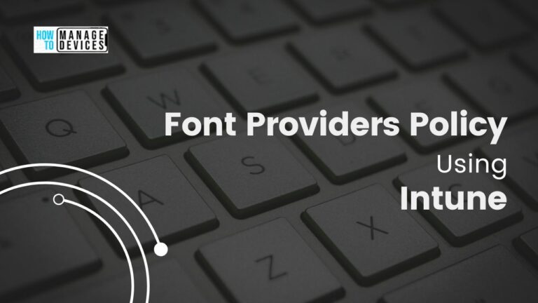 Turn Off the Font Providers Policy Using Intune