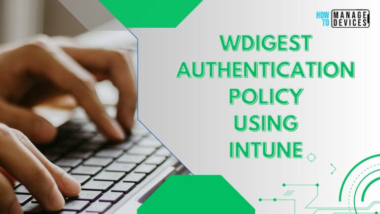 WDigest Authentication Policy using Intune