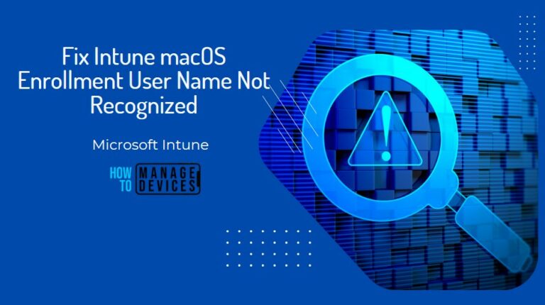 Fix Intune macOS Enrollment User Name Not Recognized