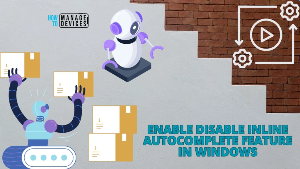 Enable Disable Inline AutoComplete Feature in Windows - Fig. 1