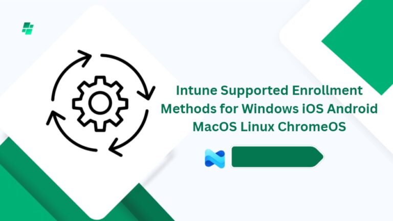 Intune-Supported-Enrollment-Methods-for-Windows-iOS-Android-MacOS-Linux-ChromeOS
