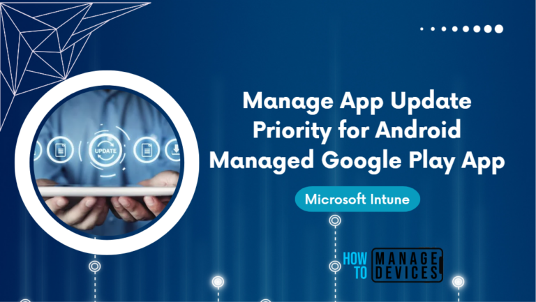 Manage App Update Priority for Android Managed Google Play App