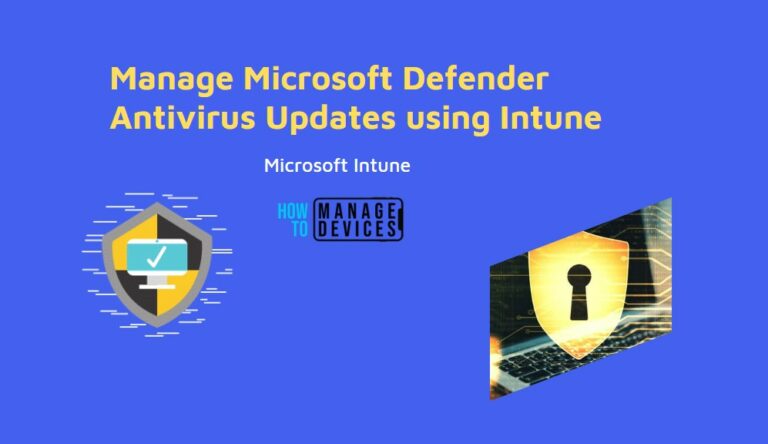 Manage Microsoft Defender Antivirus Updates using Intune