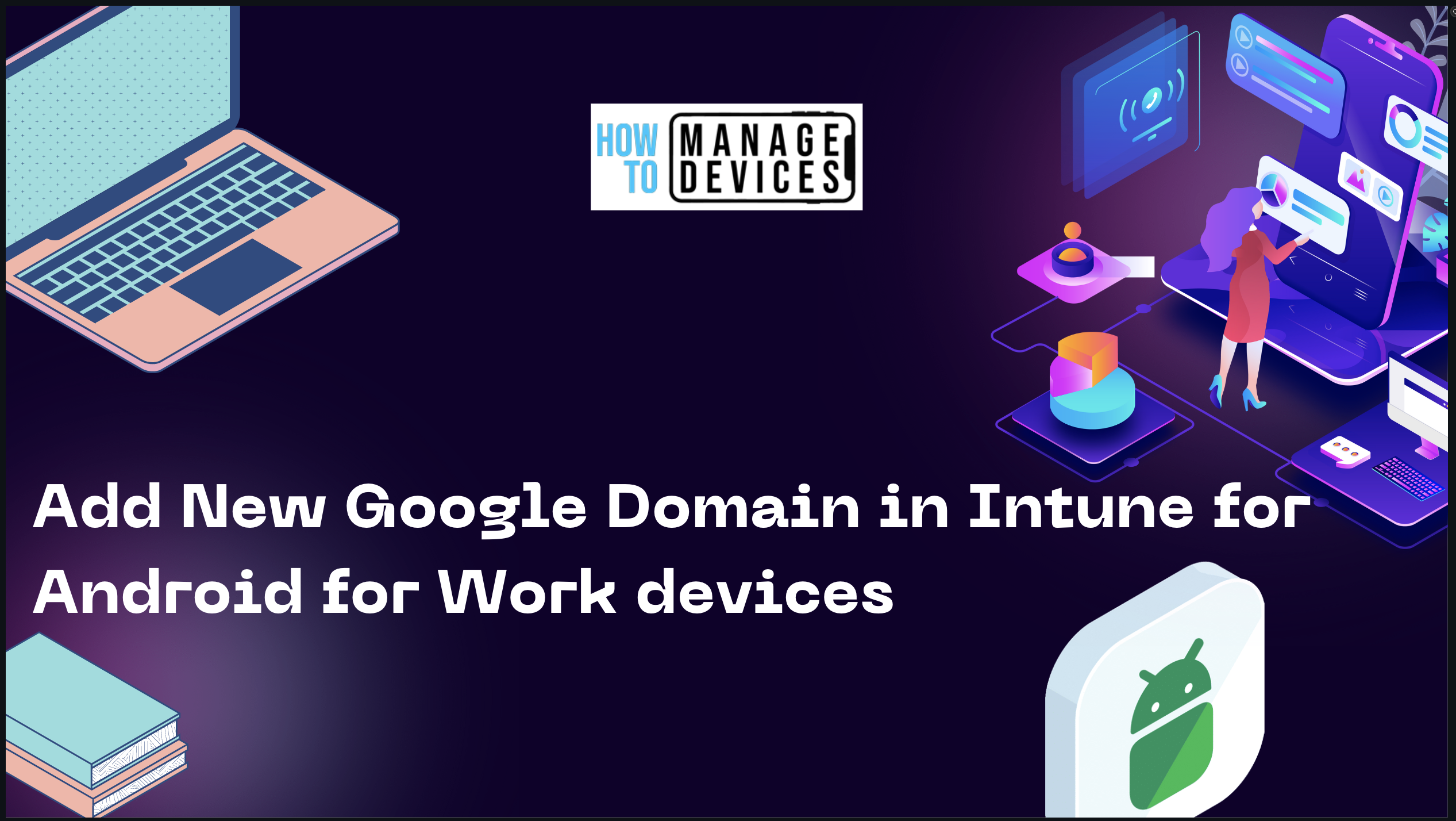 Add New Google Domain in Intune for Android for Work devices