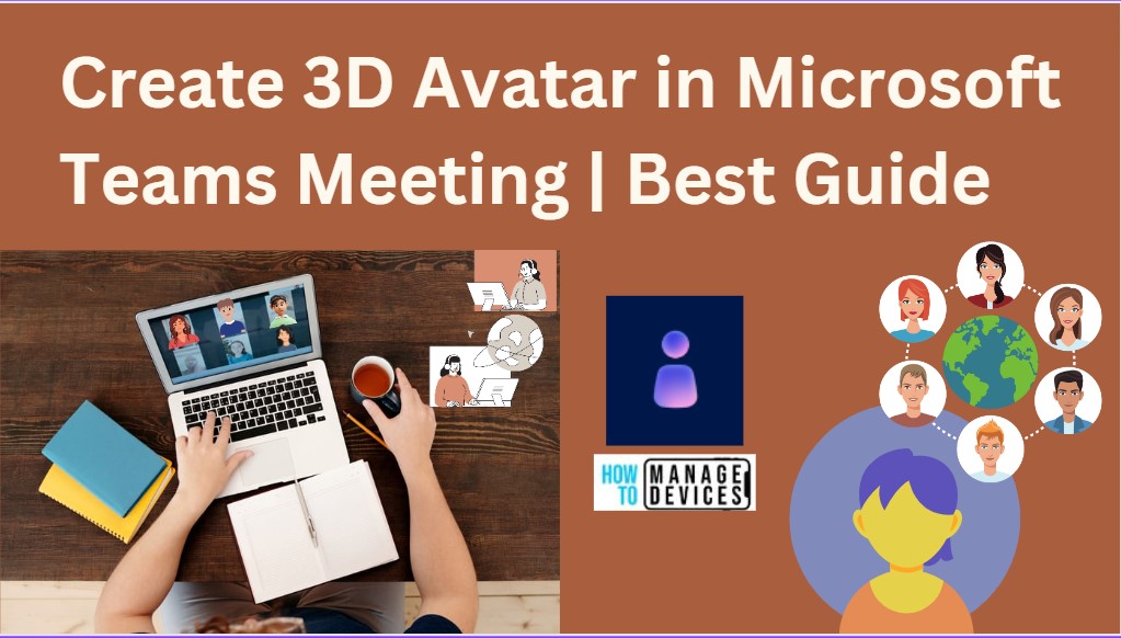 Create 3D Avatar in Microsoft Teams Meeting | Best Guide 1 Create 3D Avatar in Microsoft Teams Meeting | Best Guide 1