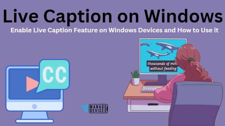 Enable Live Caption Feature on Windows Devices and How to Use it
