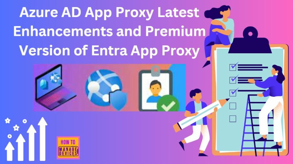 Azure AD App Proxy Latest Enhancements And Premium Version Of Entra App ...