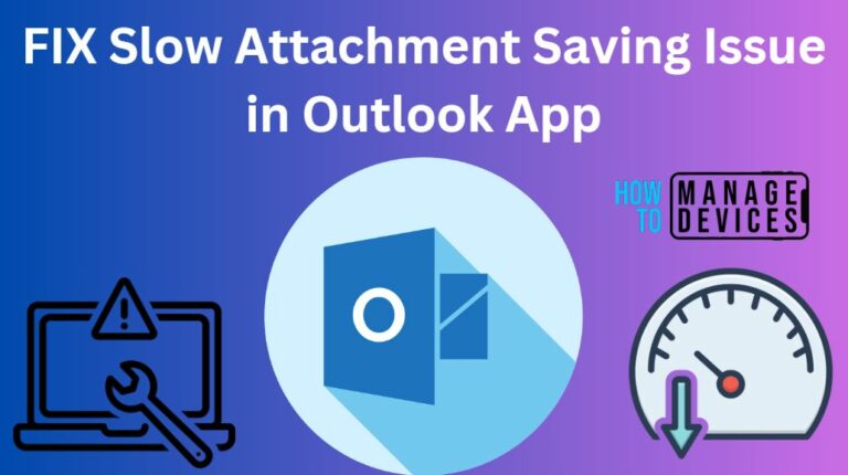 FIX Slow Attachment Saving Issue in Outlook App