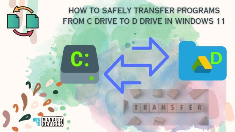 Guide to Safely Transfer Programs from OS Drive to Another Drive in Windows 11 11 How to Safely Transfer Programs from C Drive to D Drive in Windows 11