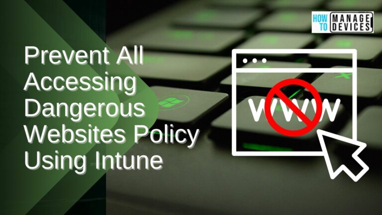 Prevent All Accessing Dangerous Websites Policy Using Intune