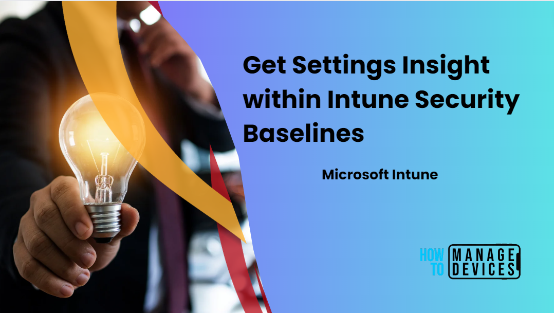 Get Settings Insight within Intune Security Baselines