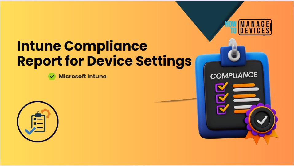 Intune Compliance Report for Device Settings