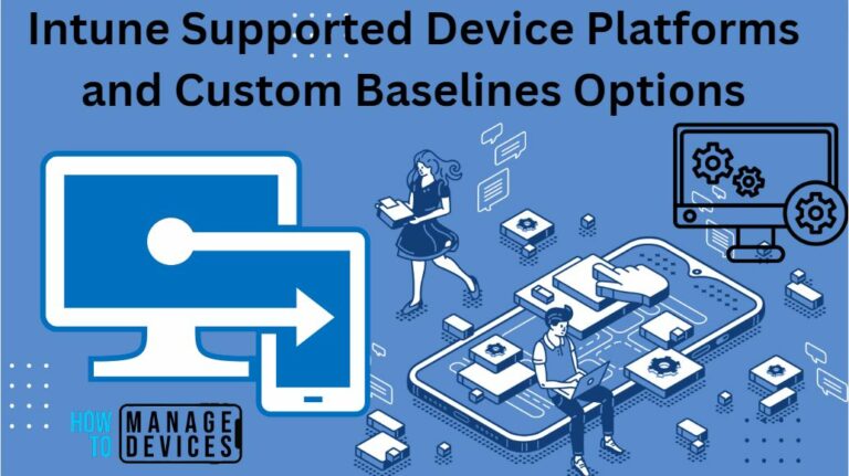 Intune Supported Device Platforms and Custom Baselines Options 2