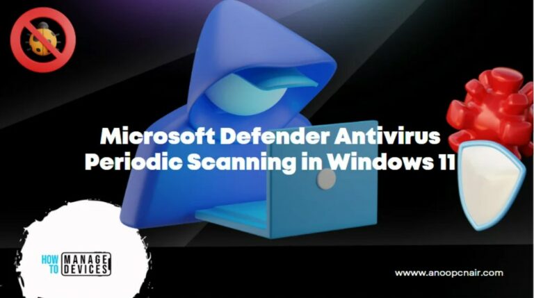 Microsoft Defender Antivirus Periodic Scanning in Windows 11