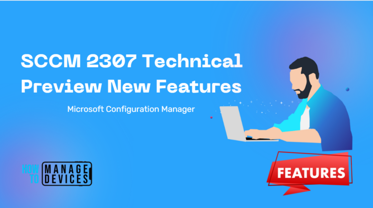 SCCM 2307 Technical Preview New Features