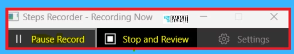 Detailed Overview of Windows Steps Recorder Application - Fig.3