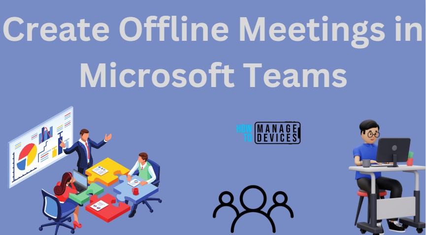 Create Offline Meetings in Microsoft Teams