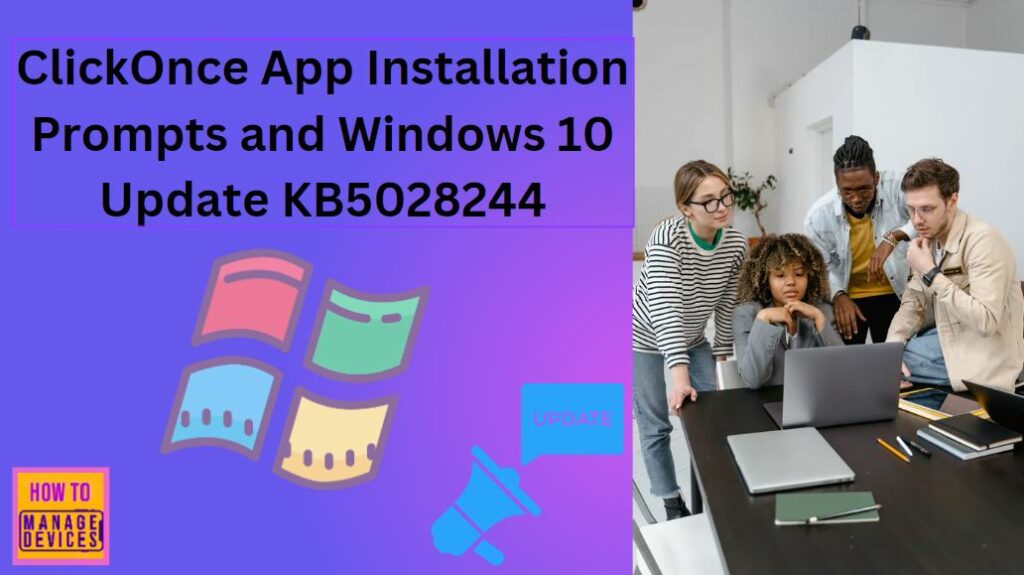 ClickOnce App Installation Prompts And Windows 10 Update KB5028244 ...