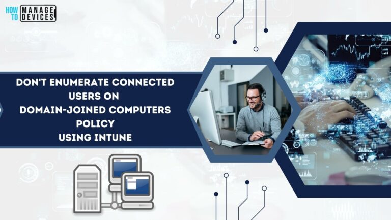 Don't Enumerate Connected Users on Domain-joined Computers Policy Using Intune