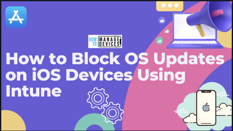 How to Block OS Updates on iOS Devices Using Intune