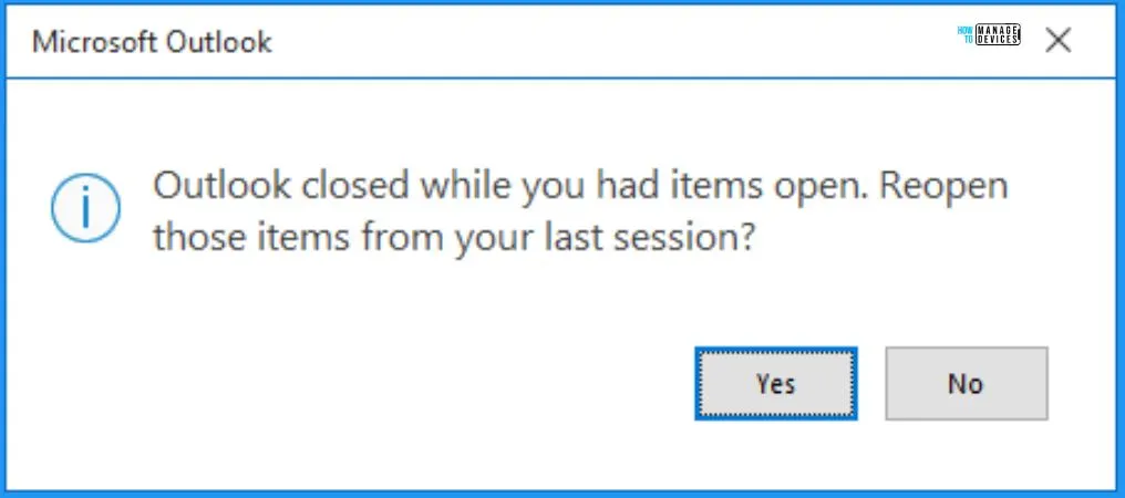 Outlook unexpectedly prompts Reopen items from your last session - fig.1 - Cred to MS