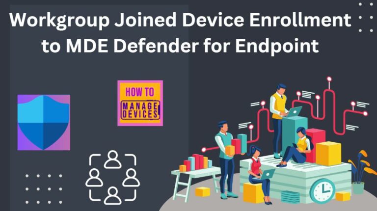 Workgroup Joined Device Enrollment to MDE Defender for Endpoint