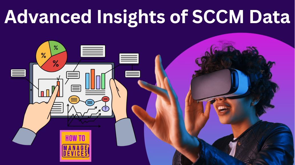 Advanced Insights of SCCM Data