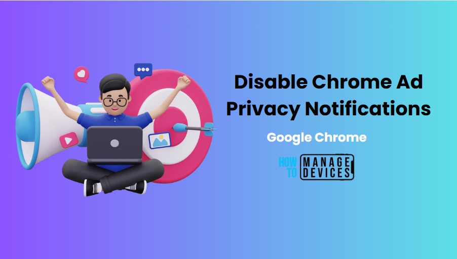 Disable Chrome Ad Privacy Notifications 1 Disable Chrome Ad Privacy Notifications
