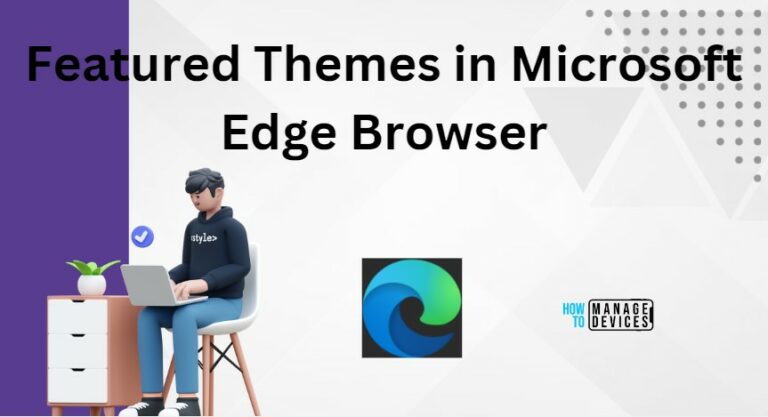 Featured Themes in Microsoft Edge Browser