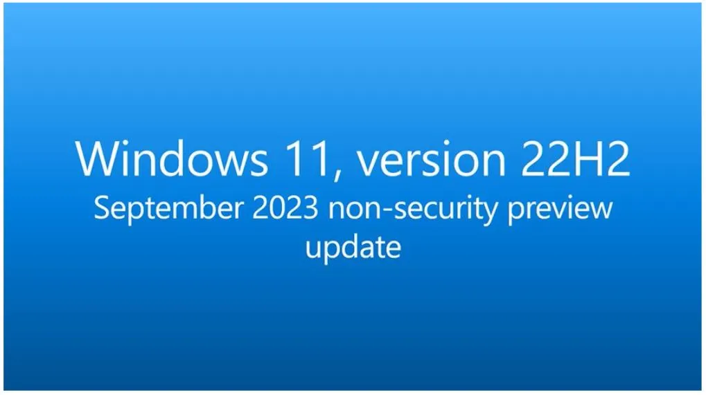 Get Ready for October Patch Tuesday with Windows 11 22H2 Latest Updates - Fig.1 - Creds to MS