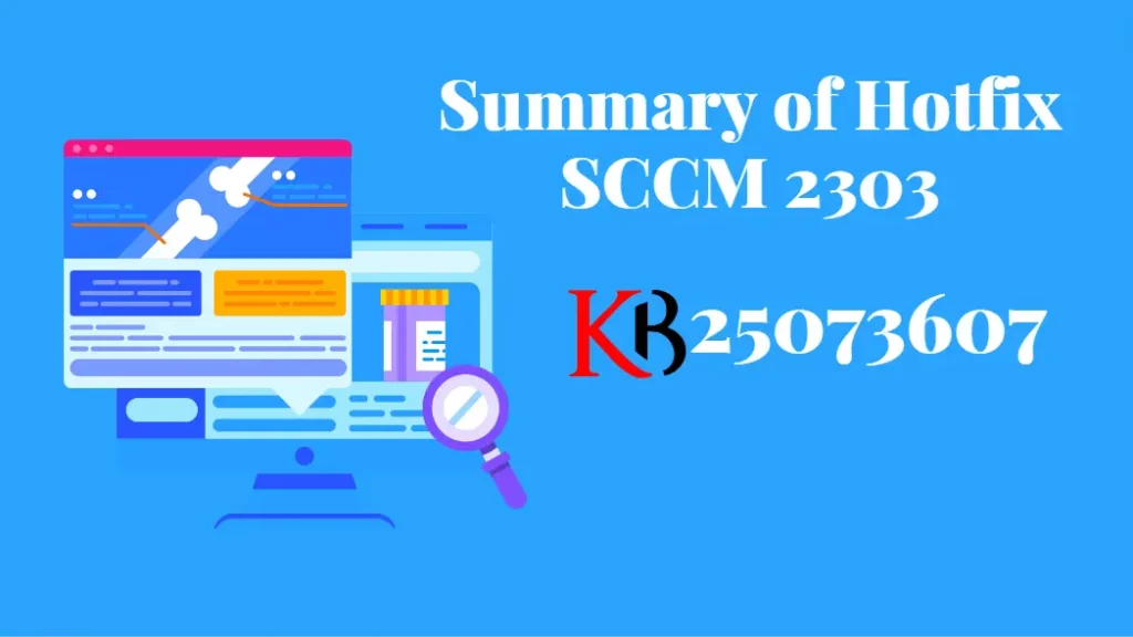 SCCM 2303 KB25073607 Hotfix Client Update Fixes Fig.1