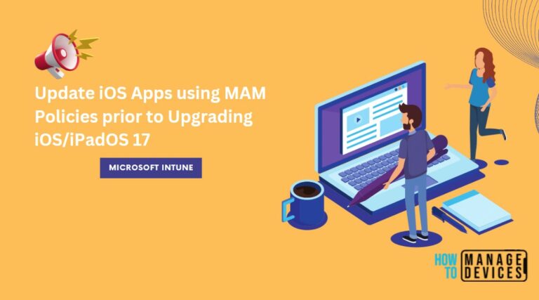 Update iOS Apps using MAM Policies prior to Upgrading iOSiPadOS 17