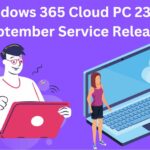 Windows-365-Cloud-PC-2309-September-Service-Release-New-Features-Improvements