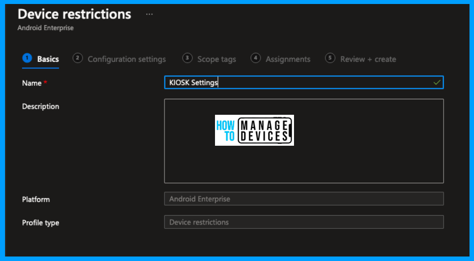 Enrol Corporate Owned Android Devices into Kiosk Mode using Intune - Part 1 Fig. 13