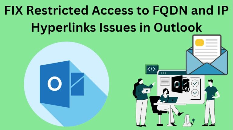 FIX Restricted Access to FQDN and IP Hyperlinks Issues in Outlook