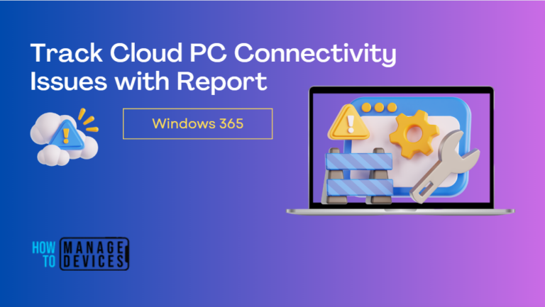 Track Cloud PC Connectivity Issues with Report