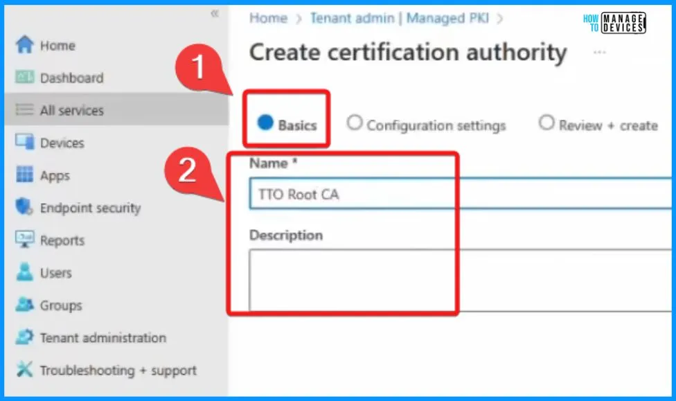 Create Root and Issuing CA using Intune Cloud PKI Service - Fig.2 - Creds to Bill Calero Microsoft