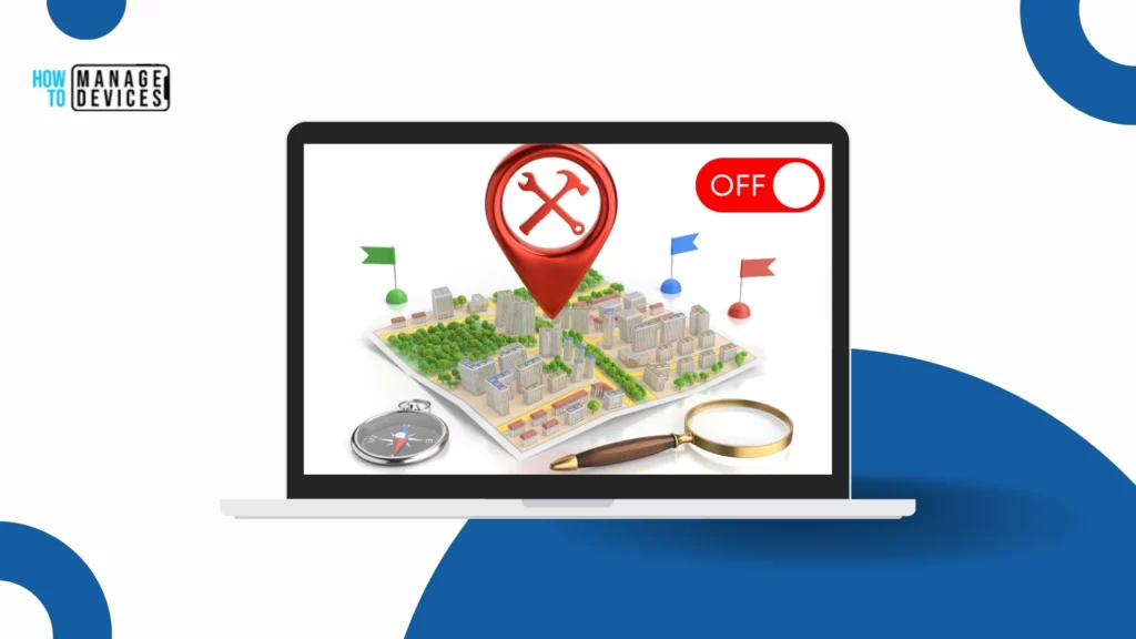 Deploy Turn Off Location Policy Using Intune Fig.1