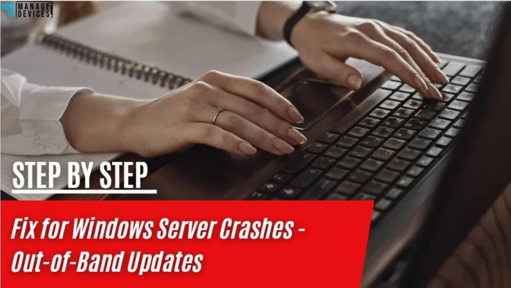 Emergency Fix for Windows Server Crashes Out-of-Band Updates Released by Microsoft 1 Emergency Fix for Windows Server Crashes Out-of-Band Updates Released by Microsoft Fig. 1